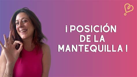 posición la mantequilla|Efectos de la posición de la mantequilla en tu cuerpo:。